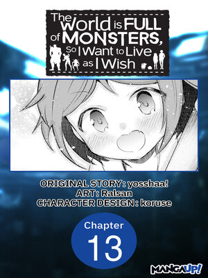 cover image of The World is Full of Monsters, So I Want to Live as I Wish, Chapter 13